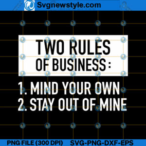 Two Rules of Business SVG, Entrepreneurial Rules SVG, Cut File