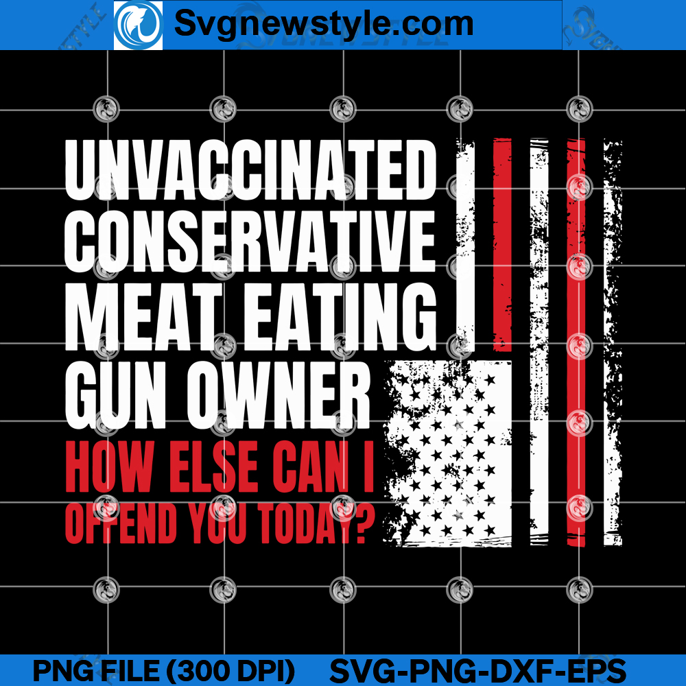 Unvaccinated Conservative Meat Eating Gun Owner