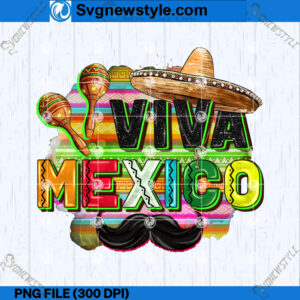 Viva Mexico PNG, Mexican Independence Day PNG, Instant Download
