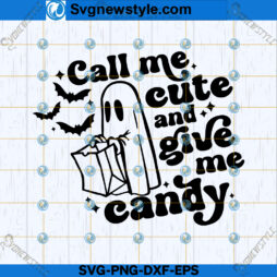 Call Me Cute and Give Me Candy SVG