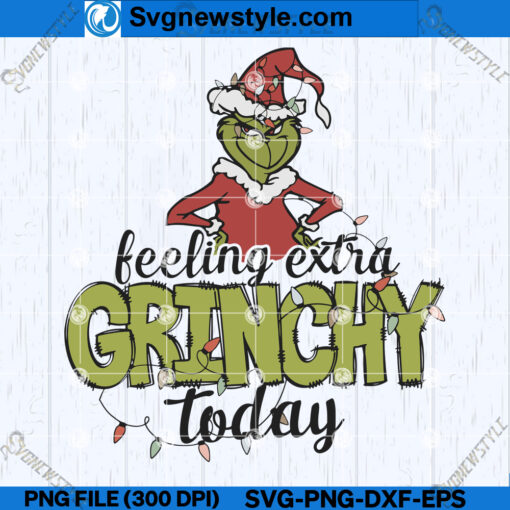 Feeling Extra Grinchy Today SVG Design