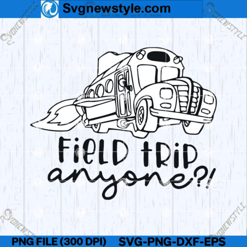 Field Trip Anyone SVG Design