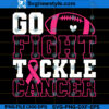 Go Fight Tackle Cancer Football SVG Design