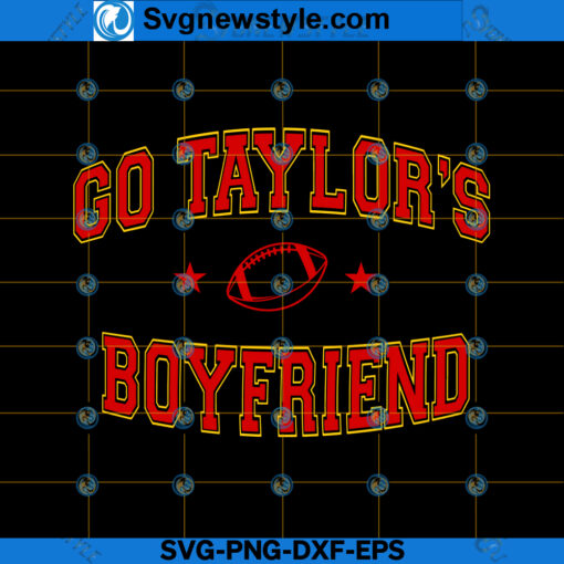 Go Taylor's Boyfriend SVG