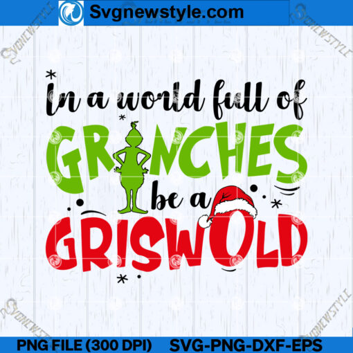 Grinches Be A Griswold SVG