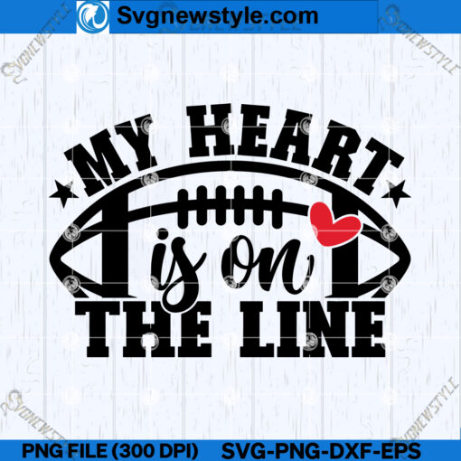 My Heart Is On The Line SVG File