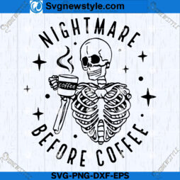 Nightmare Before Coffee SVG File