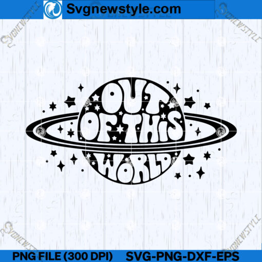 Out Of This World SVG Design