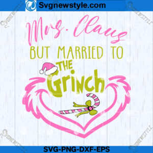 Grinch Married to Mrs. Claus SVG