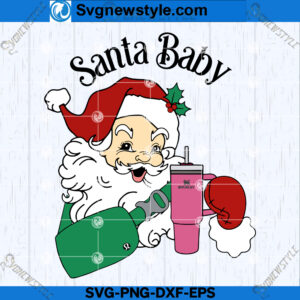 Santa Baby With Bag And Stanley SVG Designs