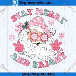 Stay Merry and Bright Pink Santa Claus SVG