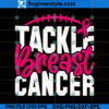 Tackle Breast Cancer SVG Design
