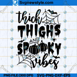 Thick Thighs And Spooky Vibes SVG Design