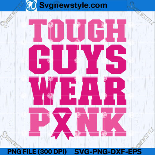 Tough Guys Wear Pink SVG Design