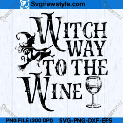Witch Way to The Wine SVG PNG