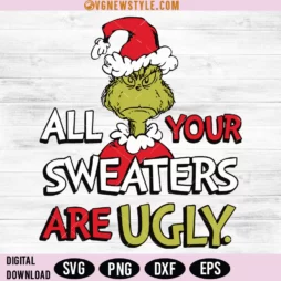 All Your Sweaters Are UGLY SVG