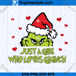 Girl Who Loves Grinch SVG