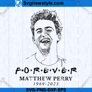 RIP Matthew Perry Forever SVG