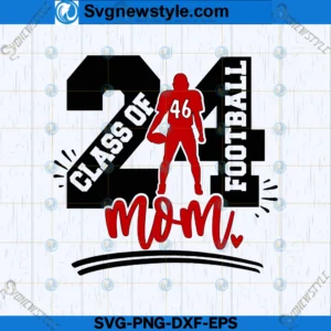 Senior Mom Class of 2024 SVG