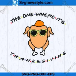 Friends Thanksgiving SVG
