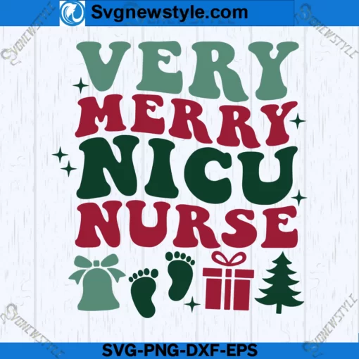 Very Merry NICU Nurse Christmas SVG