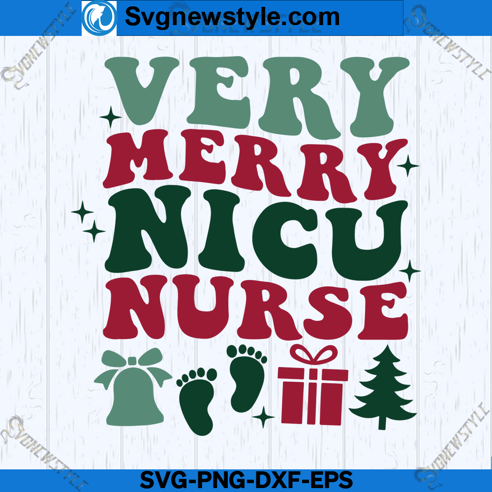Very Merry NICU Nurse SVG