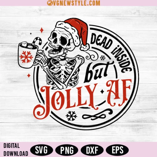 Dead Inside But Jolly AF SVG PNG