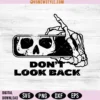 Don't Look Back Skeleton SVG