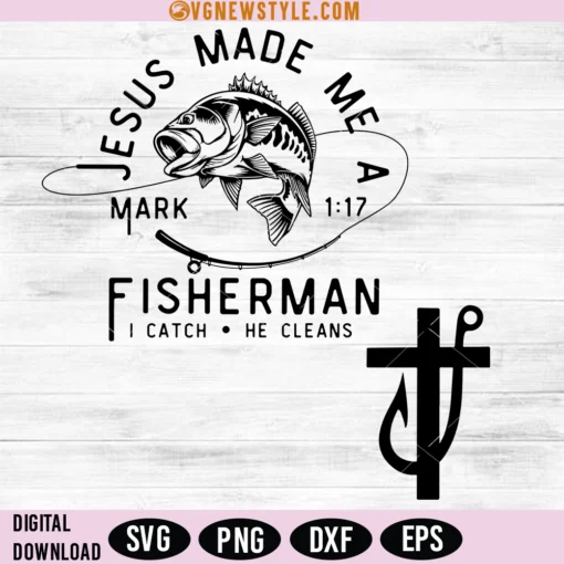 Jesus Made Me A Fishermen SVG, PNG, Instant Download