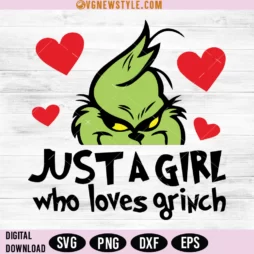 Just A Girl Who Loves Grinch SVG