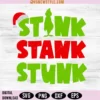 Grinch Stink Stank Stunk SVG
