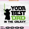 Yoda Best Dad in the Galaxy SVG