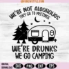 Camping Drunks Svg