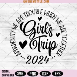 Girls Trip 2024 Svg Png