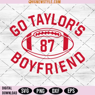 Go Taylors Boyfriend Svg Png