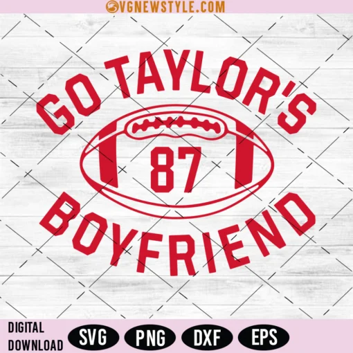 Go Taylors Boyfriend Svg Png