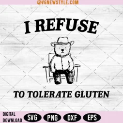 I Refuse To Tolerate Gluten Svg