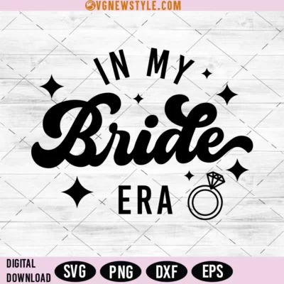 In My Bride Era Svg