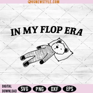 In My Flop Era Svg