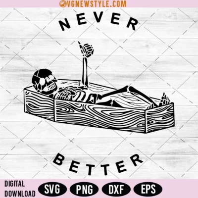 Never Better Skeleton Svg