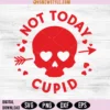 Not Today Cupid SVG PNG