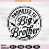 Promoted To Big Brother Svg