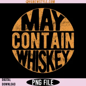 May Contain Whiskey Png