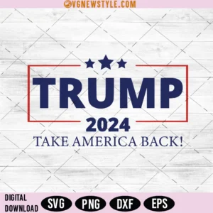 Trump 2024 Take America Back Svg