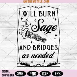 Will Burn Sage and Bridges as needed Svg