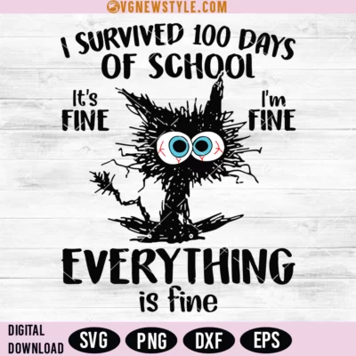 100th Day of School It's fine I'm fine everythings is fine Svg