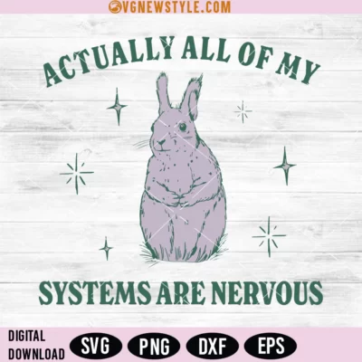 Actually All Of My Systems Are Nervous Svg