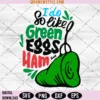 I Do So Like Green Eggs and Ham Svg