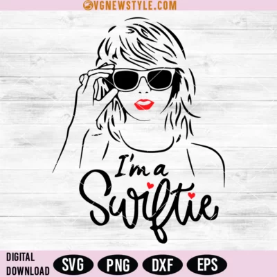 I'm a Swiftie Svg