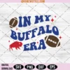 In My Buffalo Football Era Svg